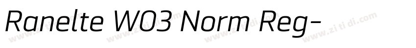 Ranelte W03 Norm Reg字体转换 Ranelte W03 Norm Reg字体转换